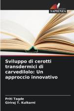 Sviluppo di cerotti transdermici di carvedilolo: Un approccio innovativo af Priti Tagde