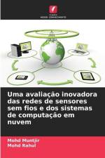 Uma avaliação inovadora das redes de sensores sem fios e dos sistemas de computação em nuvem af Mohd Muntjir