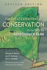 The Great Experiment in Conservation af William F Porter