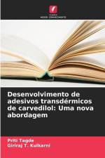 Desenvolvimento de adesivos transdérmicos de carvedilol: Uma nova abordagem af Priti Tagde