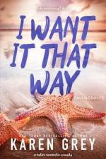 I Want It That Way af Karen Grey