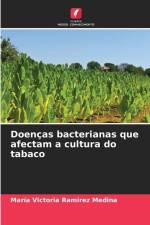 Doenças bacterianas que afectam a cultura do tabaco af María Victoria Ramirez Medina