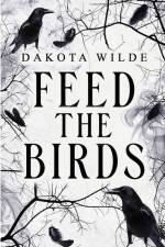 Feed The Birds af Dakota Wilde