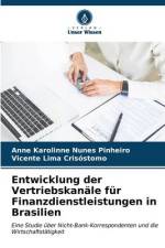 Entwicklung der Vertriebskanäle für Finanzdienstleistungen in Brasilien af Anne Karolinne Nunes Pinheiro