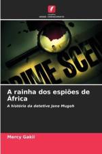 A rainha dos espiões de África af Mercy Gakii