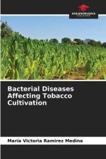Bacterial Diseases Affecting Tobacco Cultivation af María Victoria Ramirez Medina