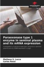 Paraoxonase type 1 enzyme in seminal plasma and its mRNA expression af Matheus S. Lucca