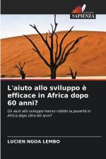 L'aiuto allo sviluppo è efficace in Africa dopo 60 anni? af Lucien Ngoa Lembo