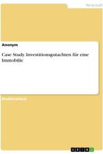 Case Study. Investitionsgutachten für eine Immobilie af Anonymous
