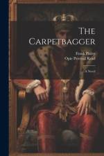 The Carpetbagger af Opie Percival Read