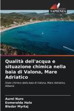 Qualità dell'acqua e situazione chimica nella baia di Valona, Mare Adriatico af Aurel Nuro