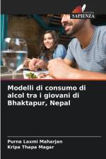 Modelli di consumo di alcol tra i giovani di Bhaktapur, Nepal af Purna Laxmi Maharjan