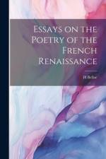 Essays on the Poetry of the French Renaissance af H. Belloc
