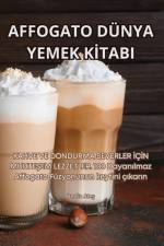 AFFOGATO DÜNYA YEMEK K¿TABI af Berfin Ate¿
