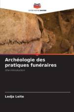 Archéologie des pratiques funéraires af Ledja Leite