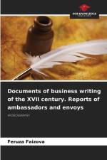 Documents of business writing of the XVII century. Reports of ambassadors and envoys af Feruza Faizova