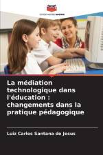 La médiation technologique dans l'éducation : changements dans la pratique pédagogique af Luiz Carlos Santana de Jesus