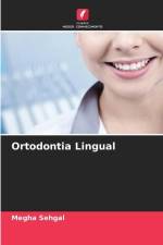 Ortodontia Lingual af Megha Sehgal