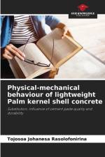 Physical-mechanical behaviour of lightweight Palm kernel shell concrete af Tojosoa Johanesa Rasolofonirina