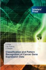 Classification and Pattern Recognition of Cancer Gene Expression Data af Li Zhijie
