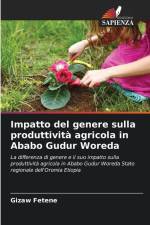 Impatto del genere sulla produttività agricola in Ababo Gudur Woreda af Gizaw Fetene