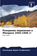 Rozhdenie peronizma w Mendose 1945-1946 gg af Alehandro Dario Sanfilippo