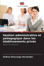 Gestion administrative et pédagogique dans les établissements privés af Andrea Olascoaga Hernández