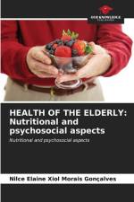 HEALTH OF THE ELDERLY: Nutritional and psychosocial aspects af Nilce Elaine Xiol Morais Gonçalves