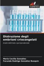 Distruzione degli embrioni criocongelati af María Cecilia González