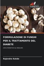 FORMULAZIONE DI FUNGHI PER IL TRATTAMENTO DEL DIABETE af Rajendra Kakde