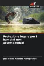 Protezione legale per i bambini non accompagnati af Jean Pierre Aristote Nziragutinya