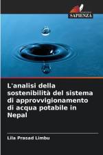L'analisi della sostenibilità del sistema di approvvigionamento di acqua potabile in Nepal af Lila Prasad Limbu