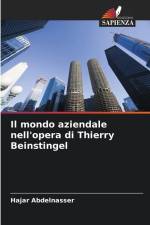 Il mondo aziendale nell'opera di Thierry Beinstingel af Hajar Abdelnasser