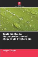 Tratamento do Macroprolactinoma através da Fitoterapia af Dragan Trogrli¿