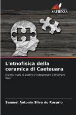 L'etnofisica della ceramica di Caeteuara af Samuel Antonio Silva Do Rosario