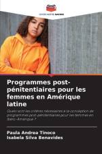 Programmes post-pénitentiaires pour les femmes en Amérique latine af Paula Andrea Tinoco