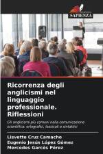Ricorrenza degli anglicismi nel linguaggio professionale. Riflessioni af Lisvette Cruz Camacho