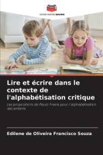 Lire et écrire dans le contexte de l'alphabétisation critique af Edilene de Oliveira Francisco Souza