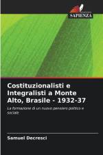 Costituzionalisti e Integralisti a Monte Alto, Brasile - 1932-37 af Samuel Decresci