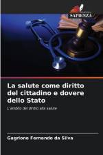La salute come diritto del cittadino e dovere dello Stato af Gagrione Fernando Da Silva