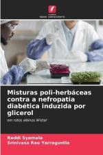 Misturas poli-herbáceas contra a nefropatia diabética induzida por glicerol af Reddi Syamala