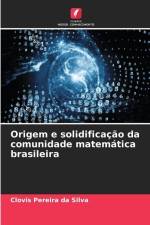Origem e solidificação da comunidade matemática brasileira af Clovis Pereira Da Silva