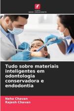 Tudo sobre materiais inteligentes em odontologia conservadora e endodontia af Neha Chavan
