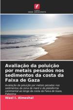 Avaliação da poluição por metais pesados nos sedimentos da costa da Faixa de Gaza af Wael I. Almeshal