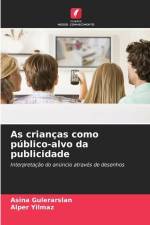 As crianças como público-alvo da publicidade af A¿ina Gülerarslan