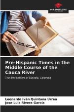 Pre-Hispanic Times in the Middle Course of the Cauca River af Leonardo Iván Quintana Urrea