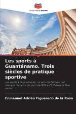 Les sports à Guantánamo. Trois siècles de pratique sportive af Enmanuel Adrián Figueredo de la Rosa