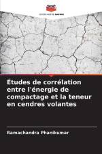 Études de corrélation entre l'énergie de compactage et la teneur en cendres volantes af Ramachandra Phanikumar
