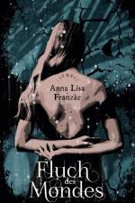 Fluch des Mondes af Anna Lisa Franzke