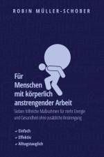 Für Menschen mit körperlich anstrengender Arbeit af Robin Müller-Schober